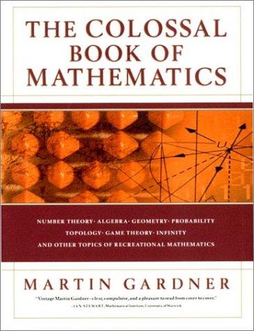 Cover of The Colossal Book of Mathematics by Martin Gardner